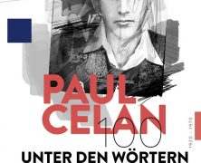 Ausstellung „Paul Celan 100 – unter den Wörtern”