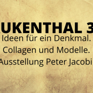 BRUKENTHAL 300 – IDEEN FÜR EIN DENKMAL. COLLAGEN UND MODELLE. AUSSTELLUNG PETER JACOBI