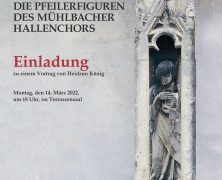 „Die Pfeilerfiguren des Mühlbacher Hallenchors”  Vortrag im TeutschHaus